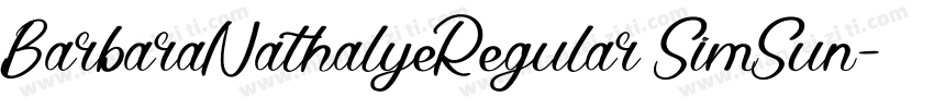 BarbaraNathalyeRegular SimSun字体转换